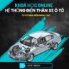 Khóa học Điện Thân Xe Ô Tô