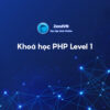 Lập trình PHP - Level 1