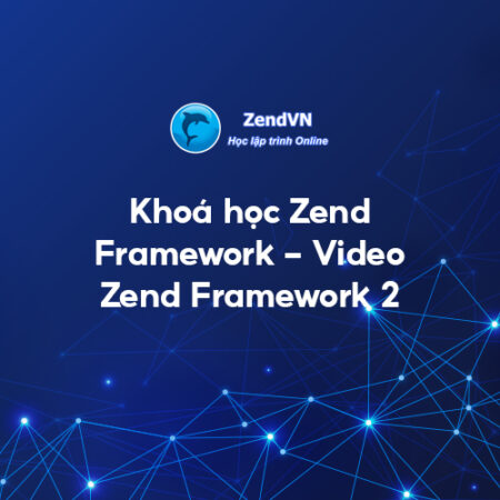 Lập trình Zend Framework - Video Zend Framework 2