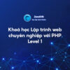 Lập trình web chuyên nghiệp với PHP LV1