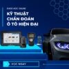 Khóa học online Kỹ Thuật Chẩn Đoán Ô Tô Hiện Đại