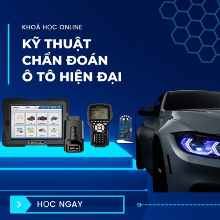 Khóa học online Kỹ Thuật Chẩn Đoán Ô Tô Hiện Đại