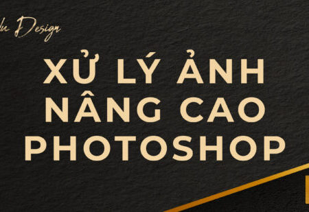 Học phần 2: Kỹ thuật nâng cao với Photoshop