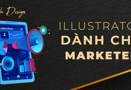 Học phần 3: Illustrator dành cho Marketing