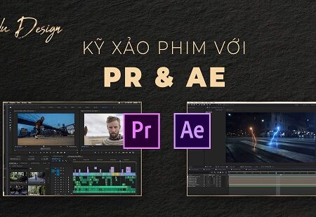 Học phần 5: Kỹ xảo phim với Premiere và After Effect