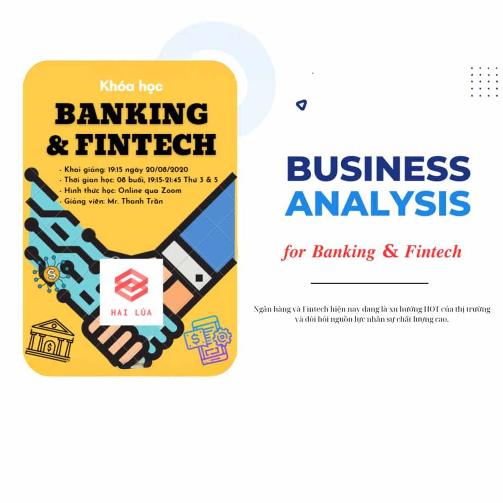 Khóa Học Business Analysis For Banking & Fintech Cùng Hai Lúa Khóa Học Business Analysis For Banking & Fintech Cùng Hai Lúa