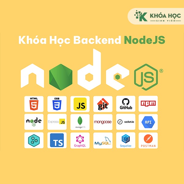Khóa Học: Lập Trình Back-end NodeJS (Cơ Bản Tới Nâng Cao) Khóa Học: Lập Trình Back-end NodeJS (Cơ Bản Tới Nâng Cao)