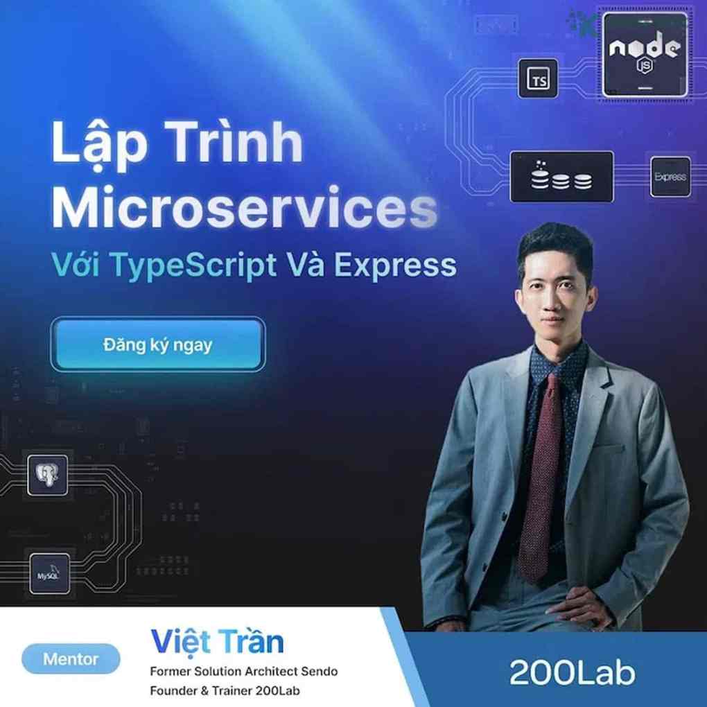 Khóa Học Lập trình Backend Microservices Với Typescript Và Express Cùng 200Lab