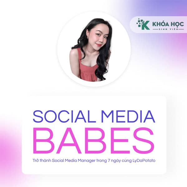Khóa Học Social Media Babes 2 Cùng LyDaPotato Khóa Học Social Media Babes 2 Cùng LyDaPotato