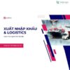 Khoá Học Xuất Nhập Khẩu & Logistics Online cho Người Mới Bắt Đầu (Zoom Record)