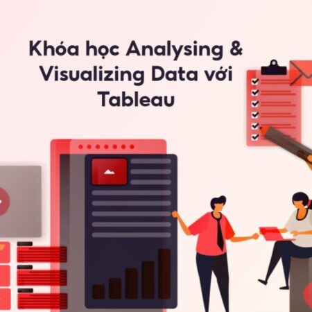Analysing & Visualizing Data với Tableau
