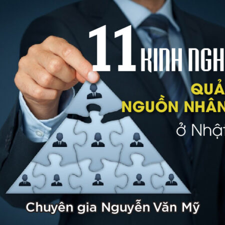 11 Kinh Nghiệm Quản Trị Nhân Sự Nhật Bản