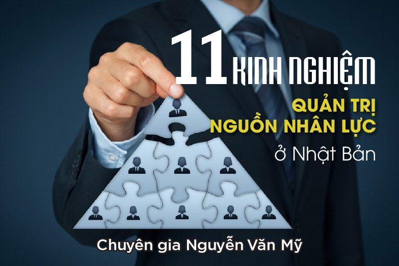 11 Kinh Nghiệm Quản Trị Nhân Sự Nhật Bản