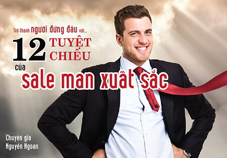 12 Tuyệt Chiêu Bán Hàng Của SalesMan Xuất Sắc