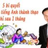 5 BÍ QUYẾT GIAO TIẾP TIẾNG ANH THÀNH THẠO CHỈ SAU MỘT THÁNG