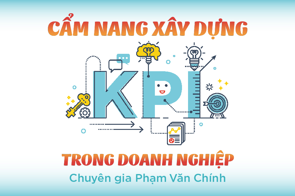 Cẩm Nang Xây Dựng KPI Trong Doanh Nghiệp