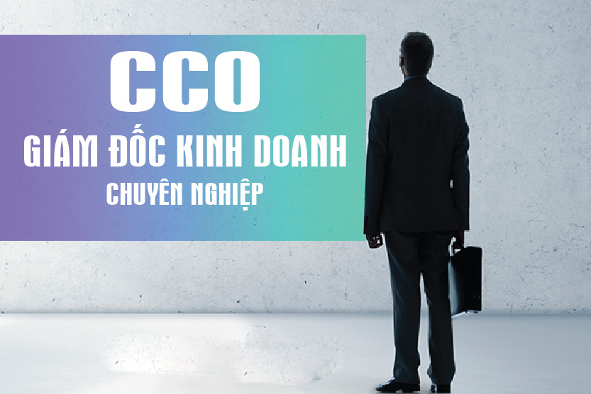 CCO - Giám Đốc Kinh Doanh Chuyên Nghiệp