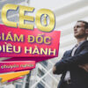 CEO - Giám Đốc Điều Hành Chuyên Nghiệp