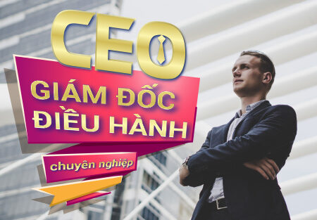 CEO - Giám Đốc Điều Hành Chuyên Nghiệp