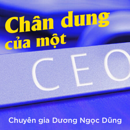 Chân Dung Của Một CEO