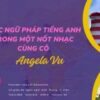 Học Ngữ pháp tiếng Anh cùng cô Angela Vu