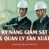 Kỹ năng giám sát và quản lý sản xuất