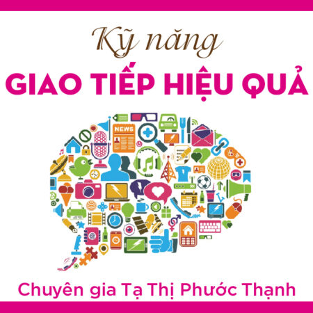 Kỹ Năng Giao Tiếp Hiệu Quả