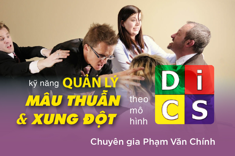 Kỹ Năng Quản Lý Mâu Thuẫn & Xử Lý Xung Đột Theo Mô Hình DISC