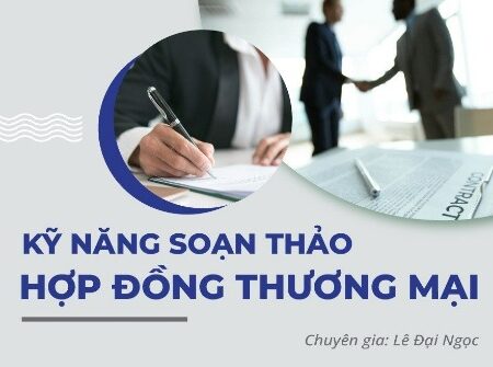 Kỹ năng Soạn thảo hợp đồng thương mại