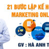 Khóa học 21 bước lập kế hoạch Marketing Online