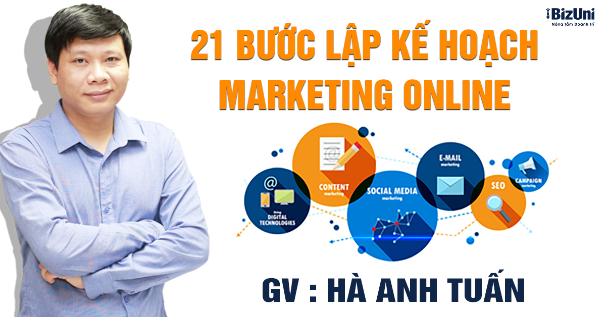 Khóa học 21 bước lập kế hoạch Marketing Online