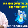Khoá học Mô hình Quản trị chiến lược dành cho CEO, SMEs