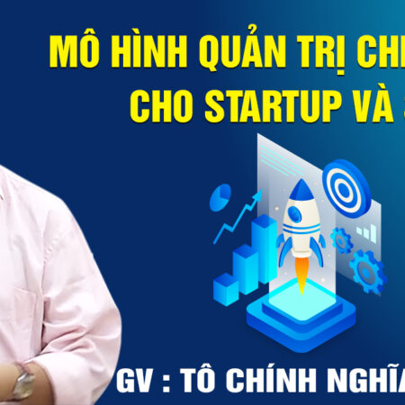 Khoá học Mô hình Quản trị chiến lược dành cho CEO, SMEs