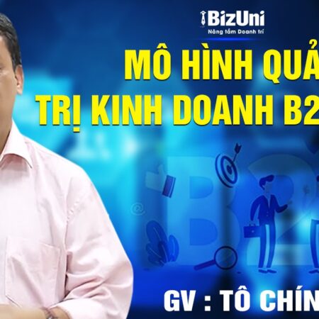 Khoá học Mô hình Quản trị kinh doanh B2B & B2G