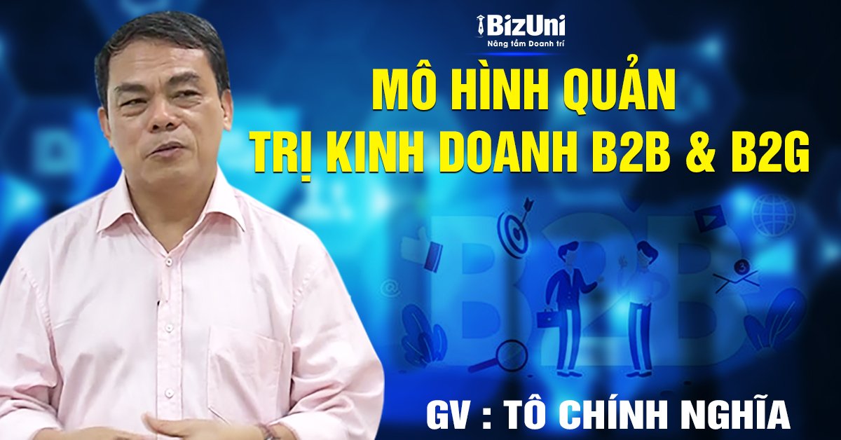 Khoá học Mô hình Quản trị kinh doanh B2B & B2G