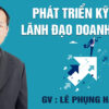 Khoá học Phát triển kỹ năng lãnh đạo Doanh nghiệp