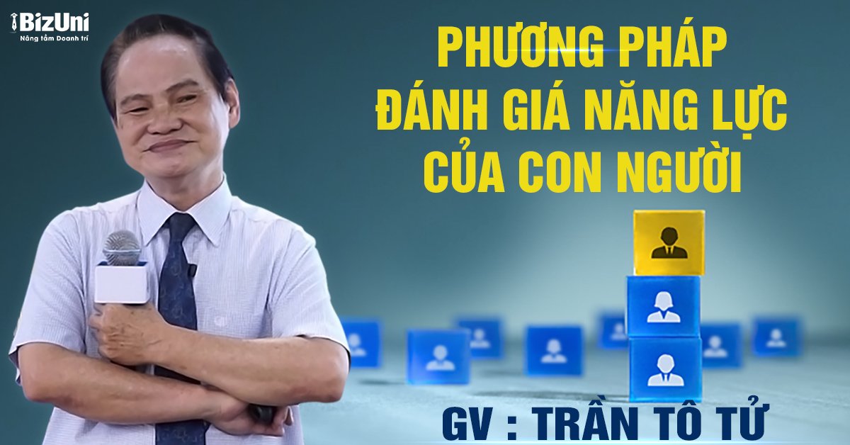 Khoá học Phương pháp đánh giá năng lực của con người