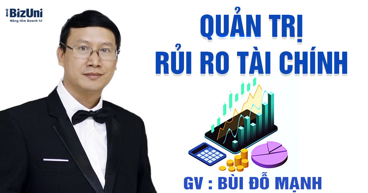 Khoá học Quản trị rủi ro tài chính