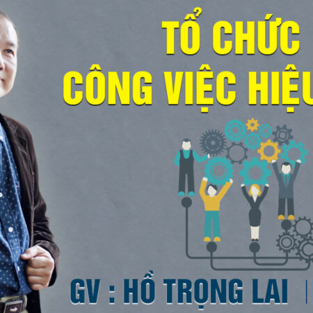 Khóa học Tổ chức công việc hiệu quả