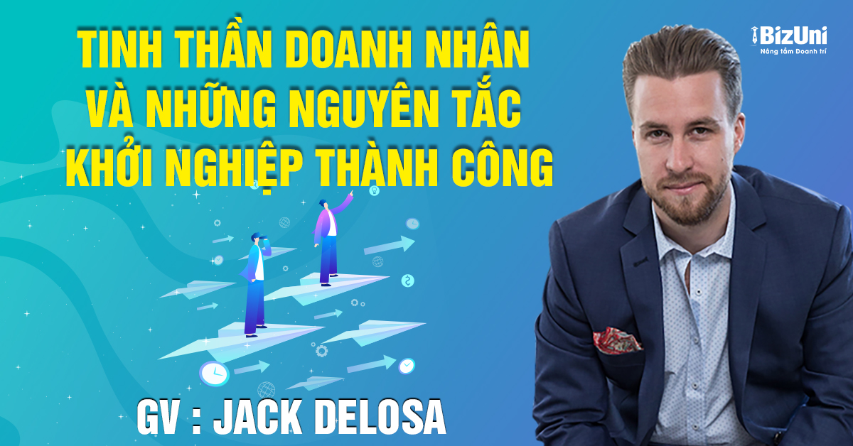 Khoá học Tinh thần doanh nhân và những nguyên tắc khởi nghiệp thành công