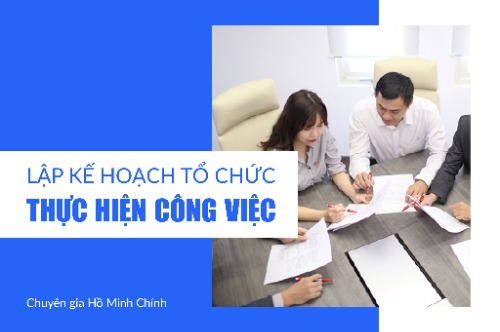 Lập kế hoạch và tổ chức công việc