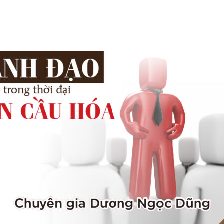 Lãnh Đạo Trong Thời Đại Toàn Cầu Hóa
