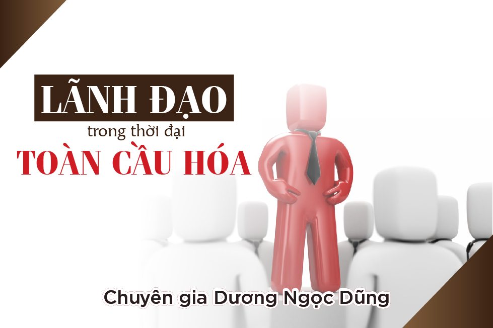 Lãnh Đạo Trong Thời Đại Toàn Cầu Hóa