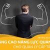 Nâng Cao Năng Lực Quản Trị Cho Quản Lý Cấp Trung
