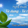 Nghệ Thuật Tứ Dung - Tứ Trọng