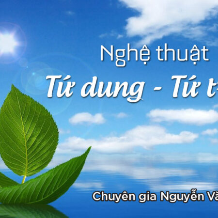 Nghệ Thuật Tứ Dung - Tứ Trọng