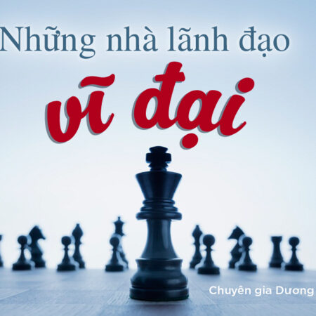 Những Nhà Lãnh Đạo Vĩ Đại
