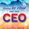 Những Tố Chất Của Một CEO