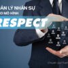 Quản Lý Nhân Sự Theo Mô Hình Respect