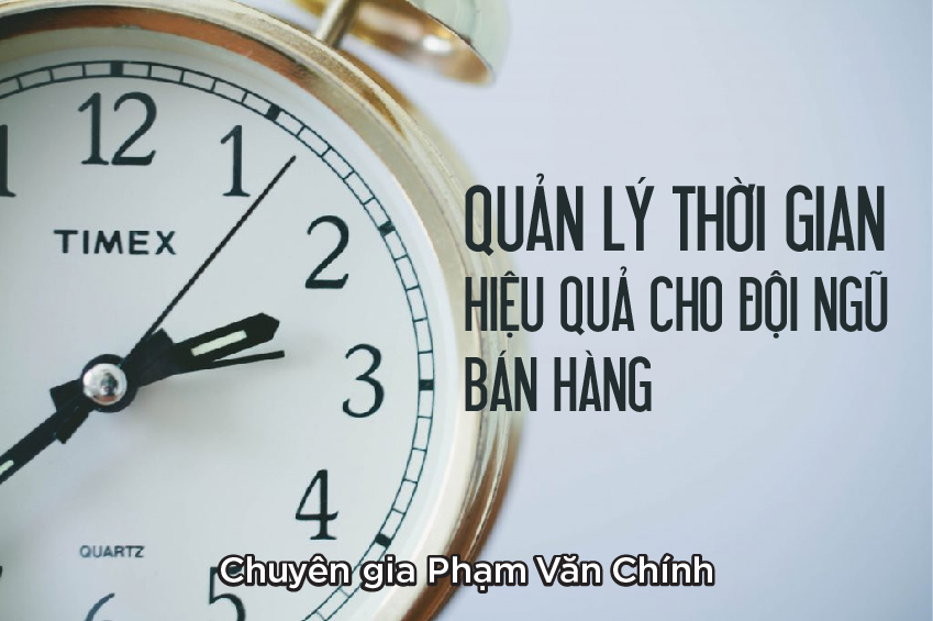 Quản Lý Thời Gian Hiệu Quả Cho Đội Ngũ Bán Hàng